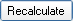 Recalculate button